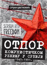 Otpor komunističkom režimu u Srbiji 1945–1991: Između srpa i čekića 3 